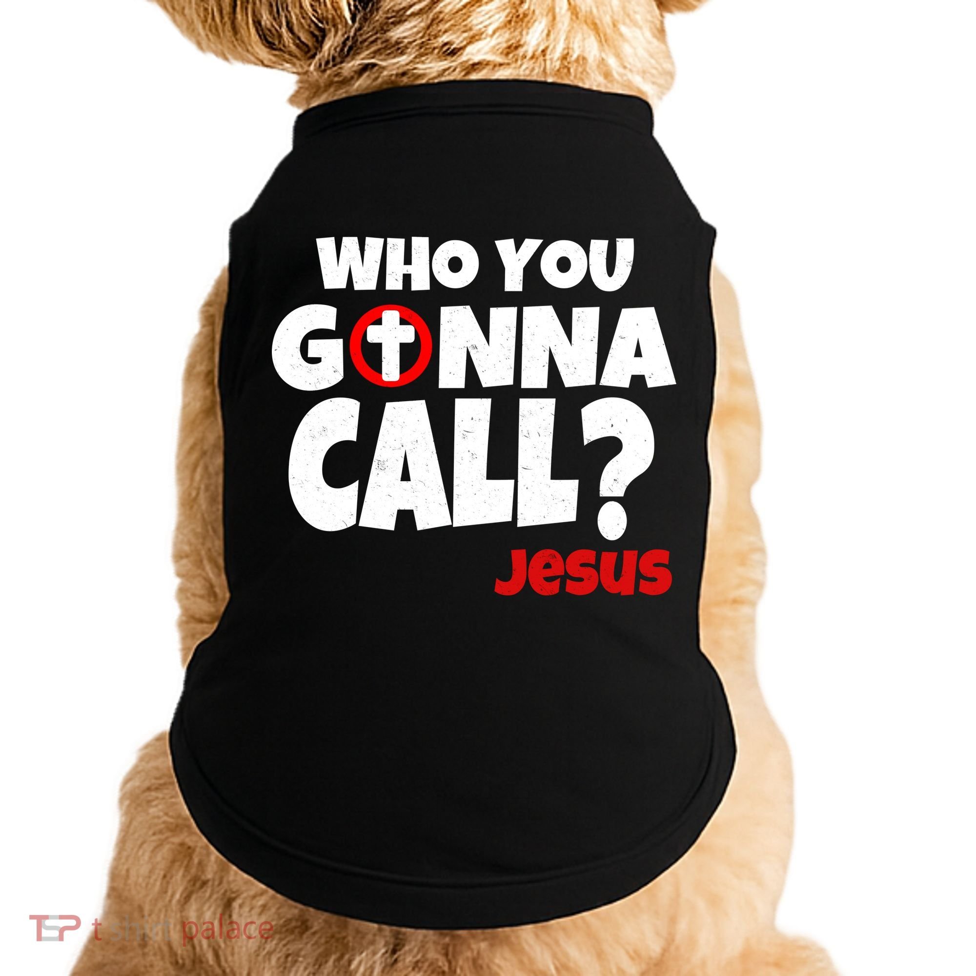 Who You Gonna Call? Jesus Busters Doggie Tank