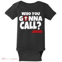 Who You Gonna Call? Jesus Busters Baby Bodysuit thumb 0