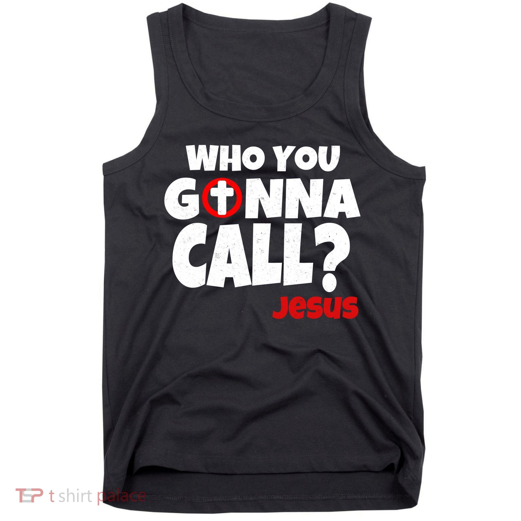Who You Gonna Call? Jesus Busters Tank Top