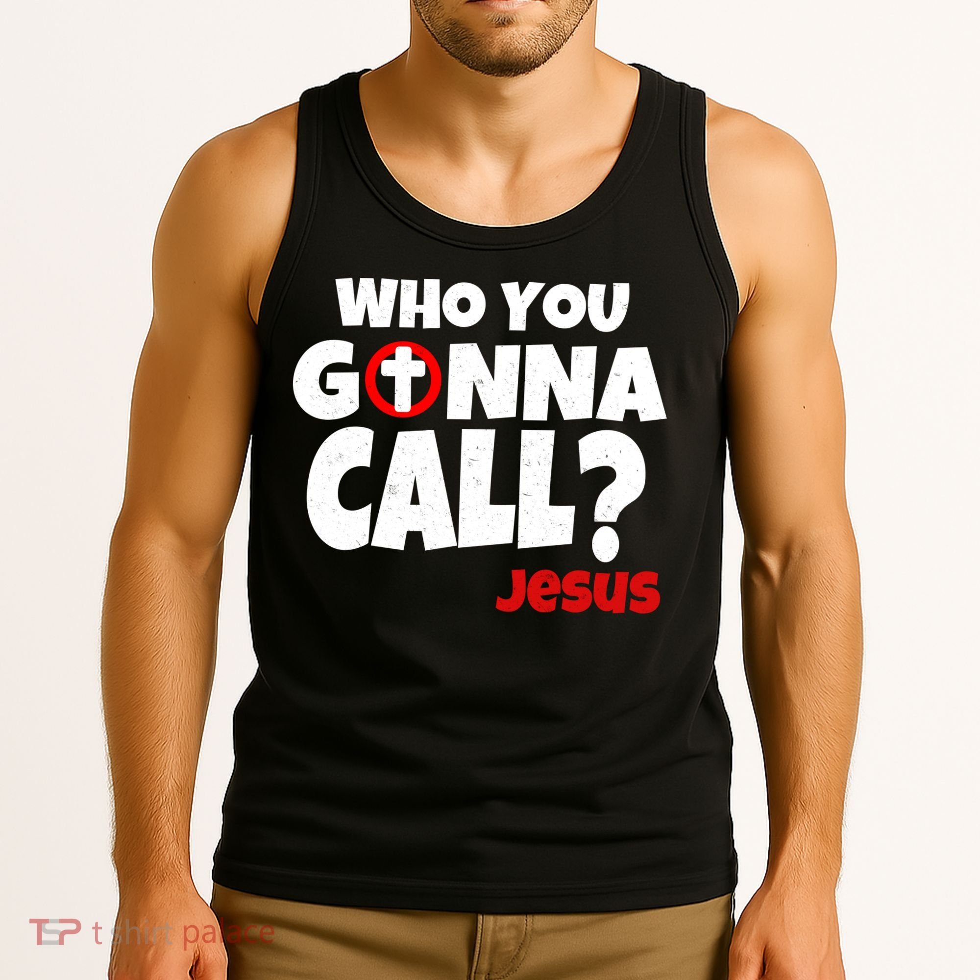 Who You Gonna Call? Jesus Busters Tank Top