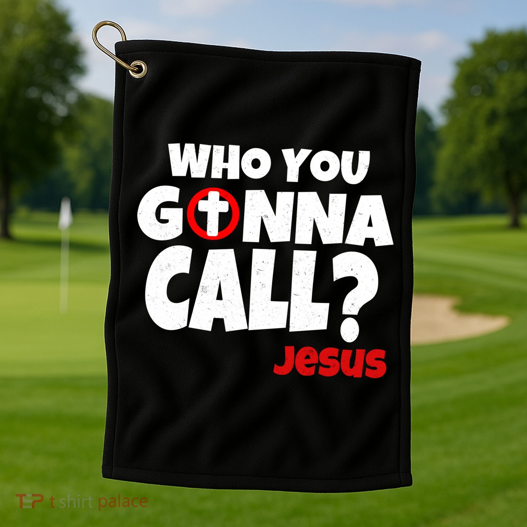 Who You Gonna Call? Jesus Busters Golf Towel