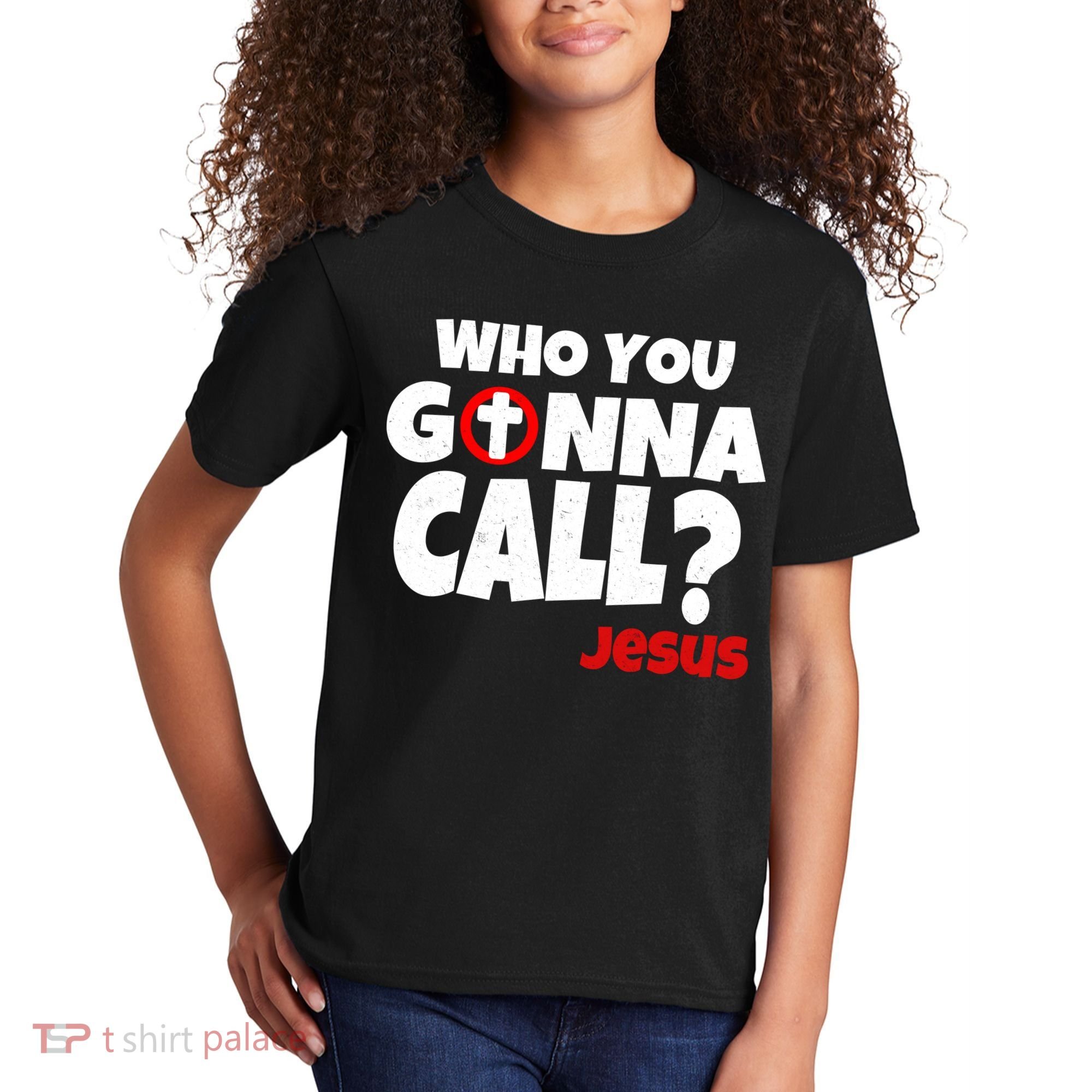 Who You Gonna Call? Jesus Busters Kids T-Shirt
