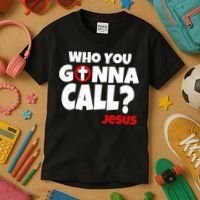 Who You Gonna Call? Jesus Busters Kids T-Shirt thumb 3