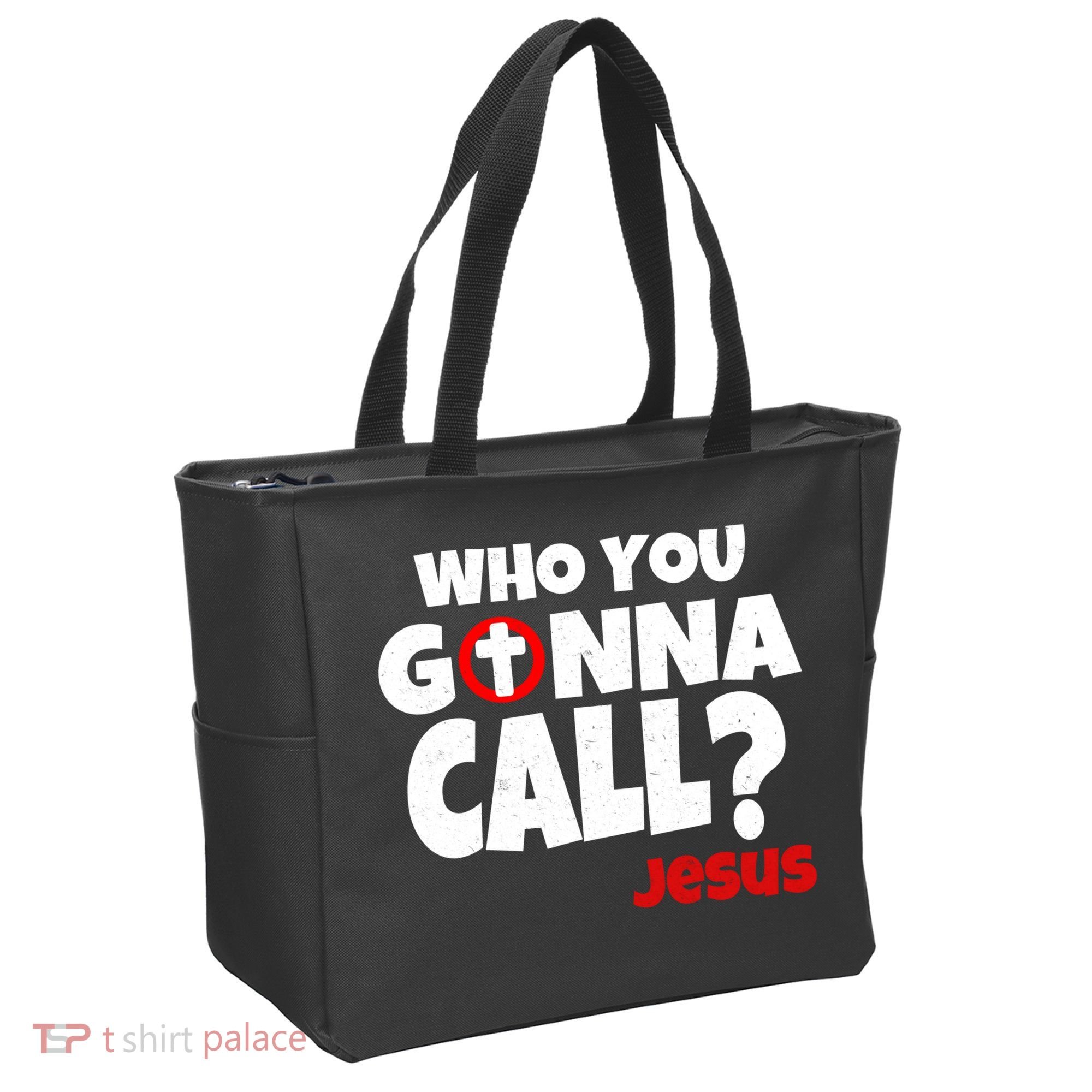 Who You Gonna Call? Jesus Busters Tote Bag