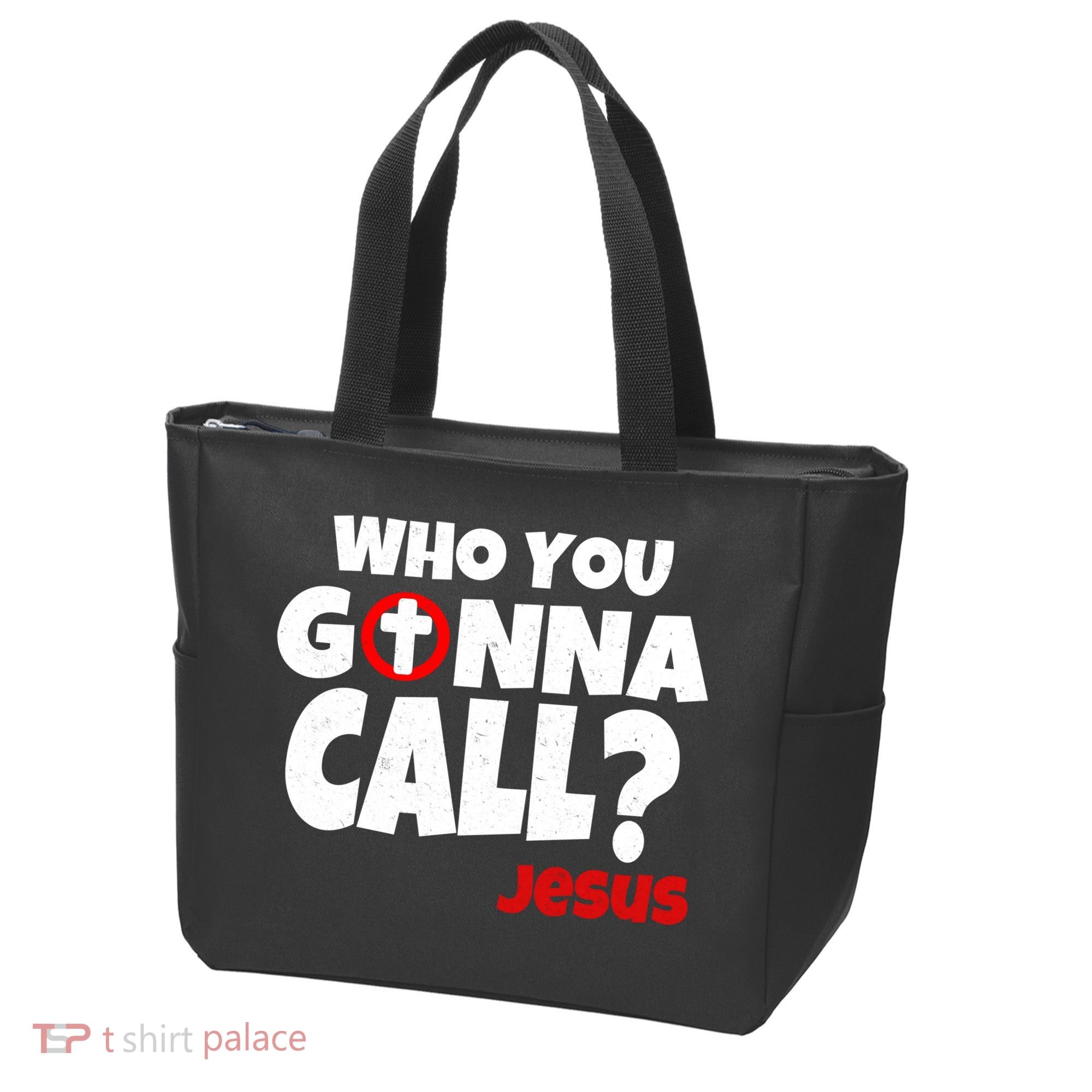Who You Gonna Call? Jesus Busters Tote Bag