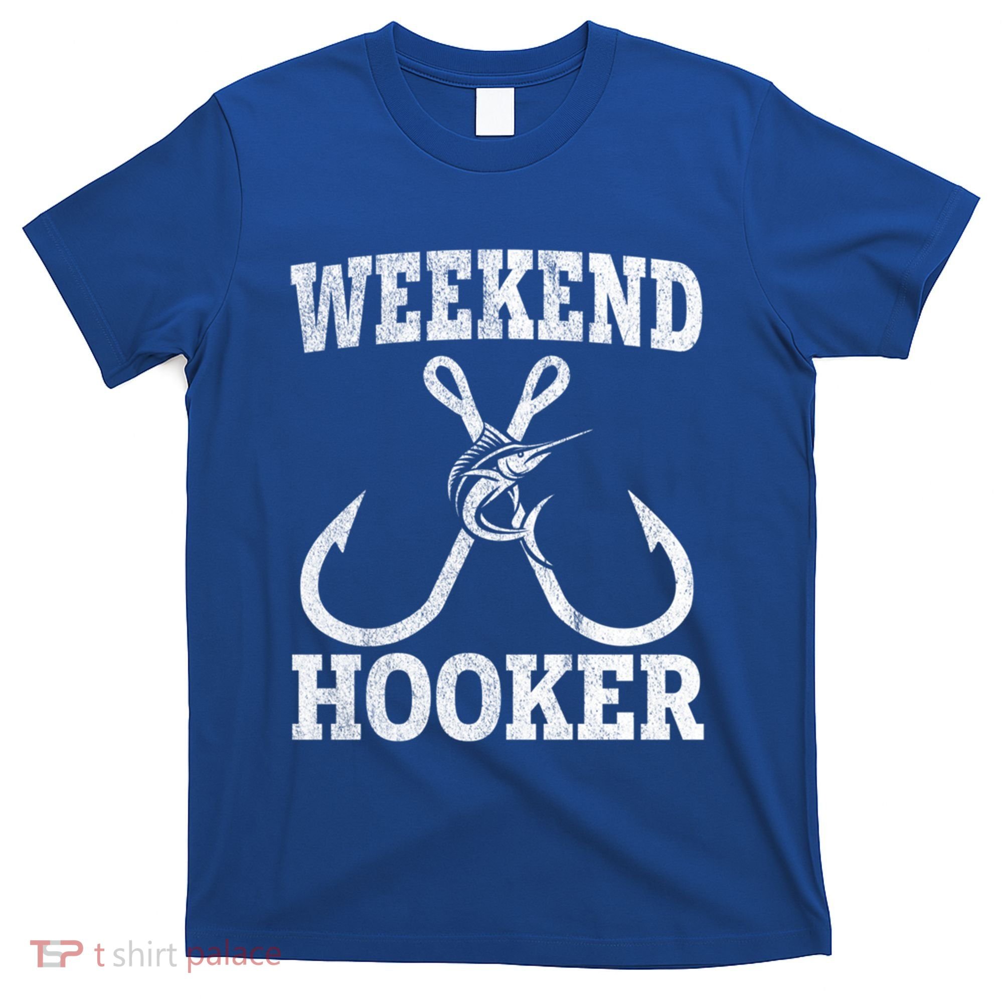 Weekend Hooker Offshore Fishing Trip For Funny Fishing Cute Gift T-Shirt