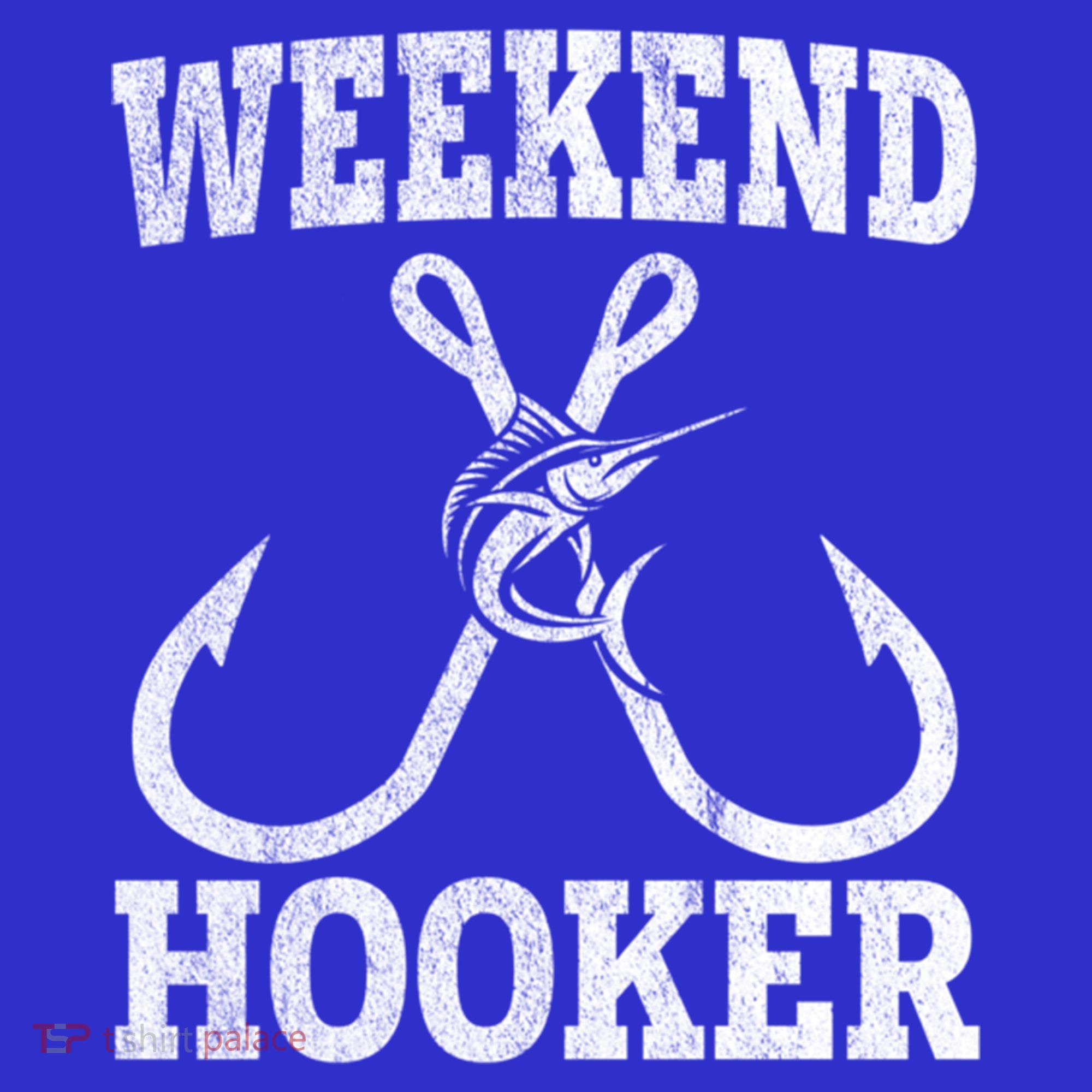 Weekend Hooker Offshore Fishing Trip For Funny Fishing Cute Gift T-Shirt