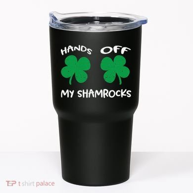 Womens Hands OFF My Shamrocks St. Patrick's Day Celebration Tumbler
