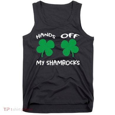 Womens Hands OFF My Shamrocks St. Patrick's Day Celebration Tank Top