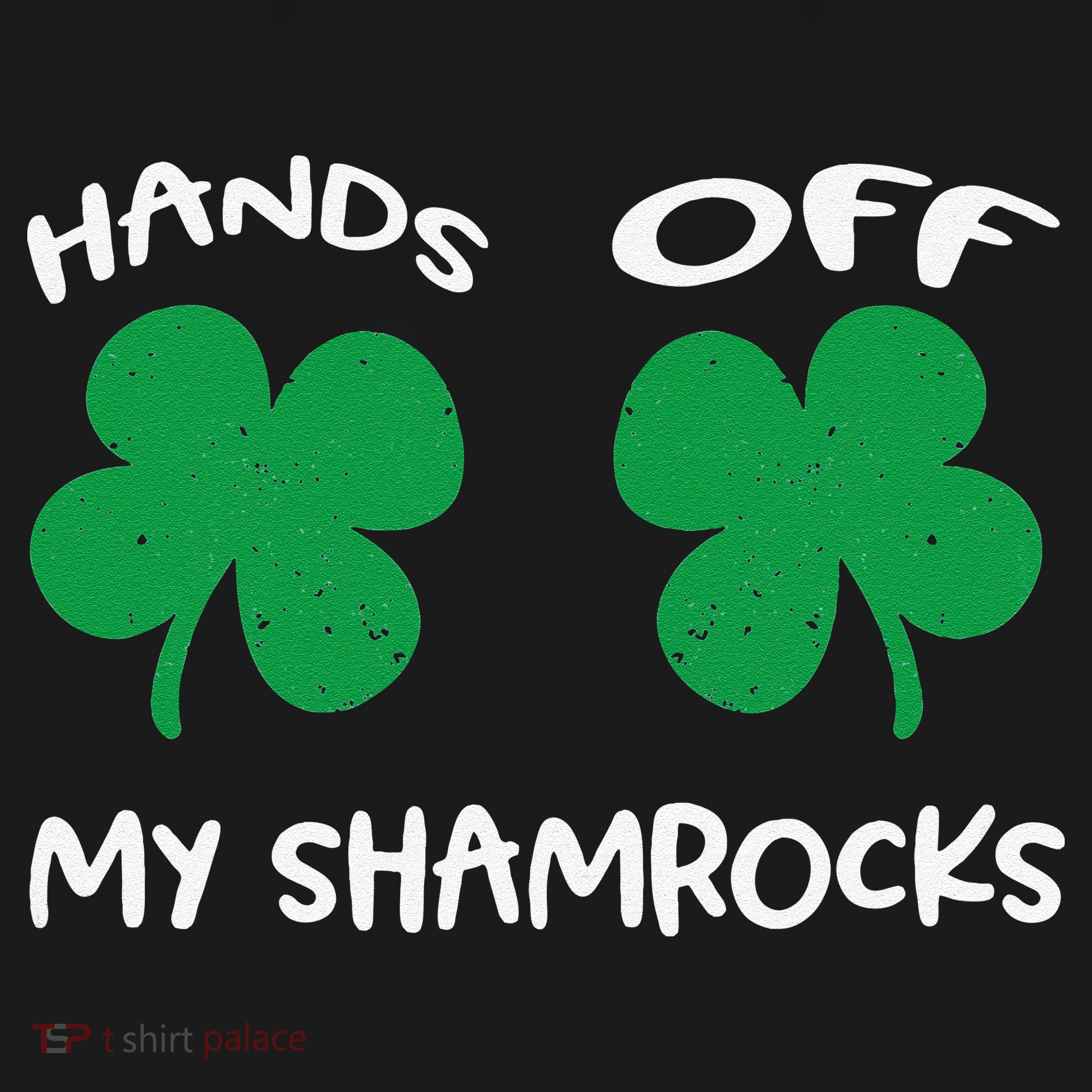 Womens Hands OFF My Shamrocks St. Patrick's Day Celebration Toddler T-Shirt
