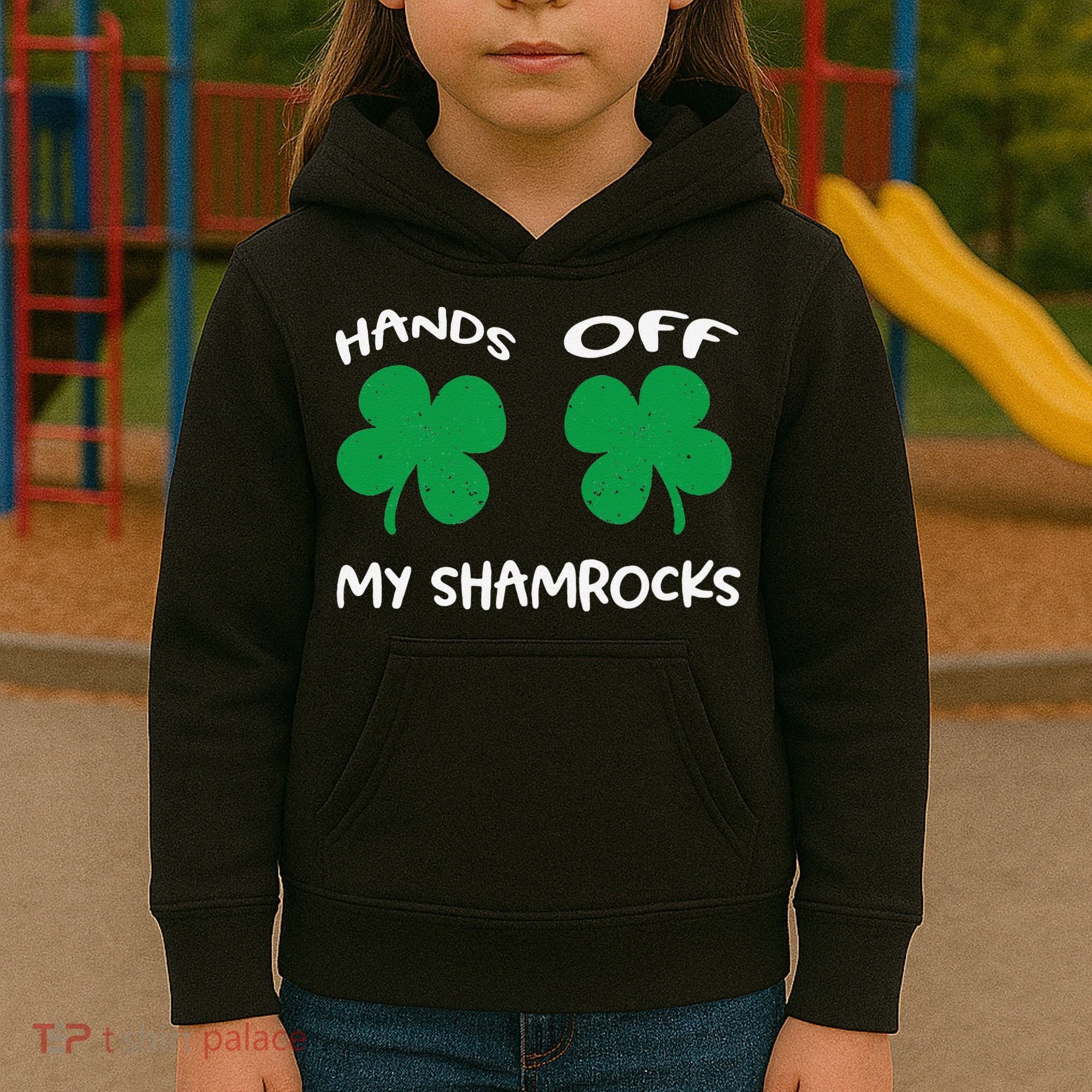 Womens Hands OFF My Shamrocks St. Patrick's Day Celebration Kids Hoodie