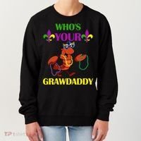 Who's Your Grawdaddy Funny Mardi Gras Women's Sweatshirt thumb 0