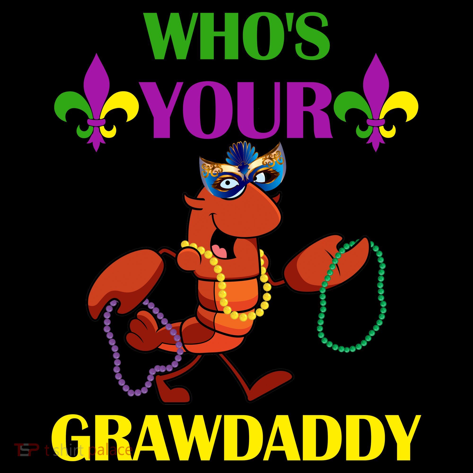 Who's Your Grawdaddy Funny Mardi Gras Apron