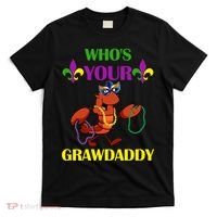 Who's Your Grawdaddy Funny Mardi Gras T-Shirt thumb 0