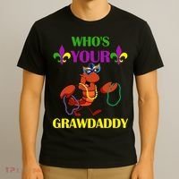 Who's Your Grawdaddy Funny Mardi Gras T-Shirt thumb 3