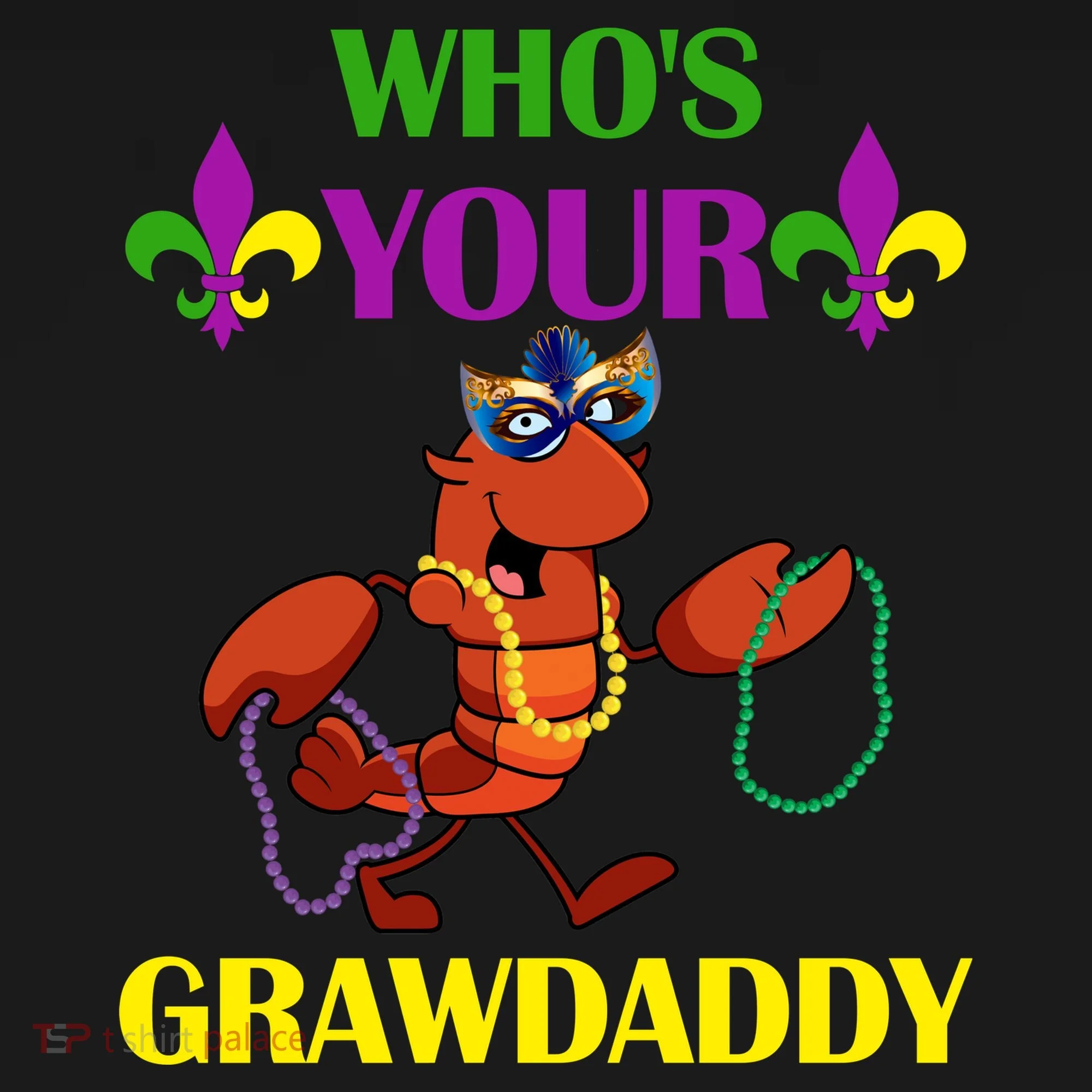 Who's Your Grawdaddy Funny Mardi Gras Backpack