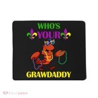 Who's Your Grawdaddy Funny Mardi Gras Mousepad thumb 0