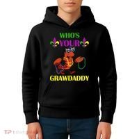 Who's Your Grawdaddy Funny Mardi Gras Kids Hoodie thumb 4