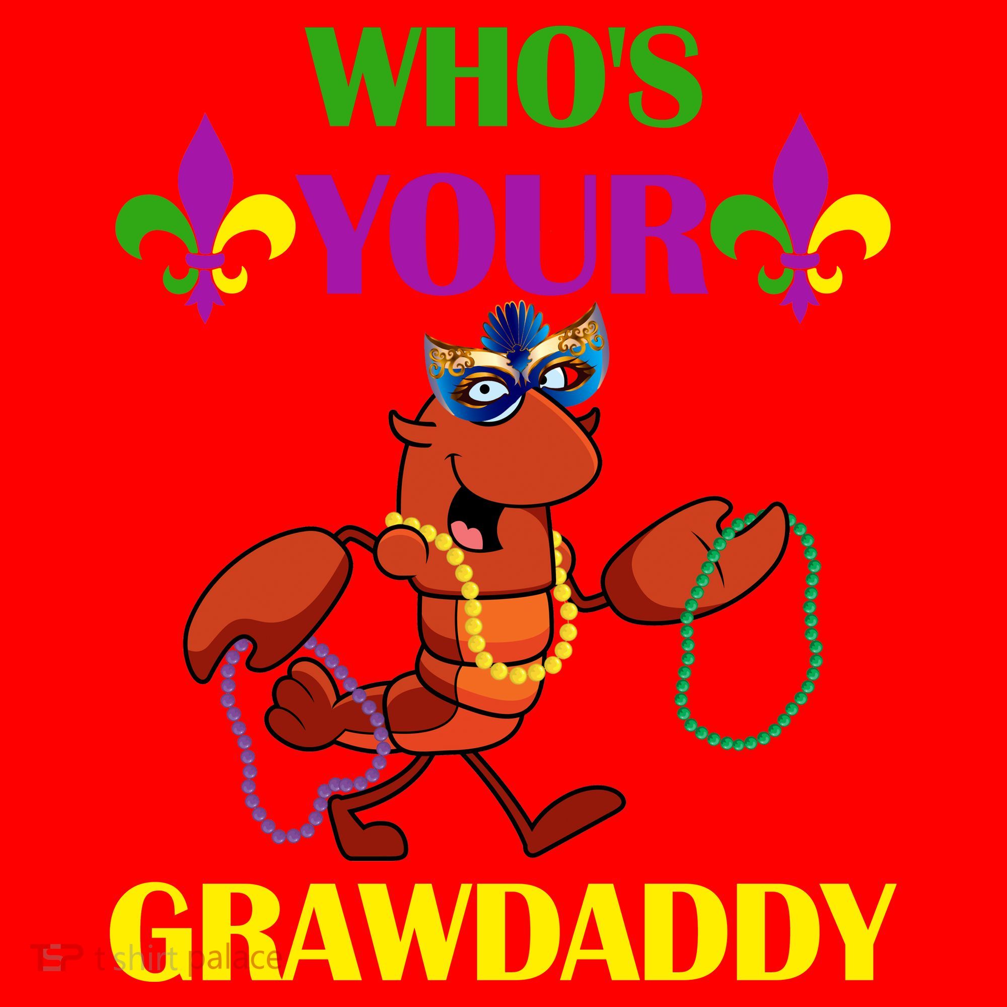 Who's Your Grawdaddy Funny Mardi Gras Santa Hat