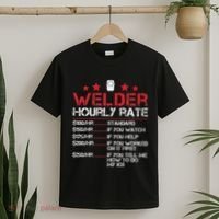 Welder Hourly Rate Funny Welding For Welder Worker Women T-Shirt thumb 2