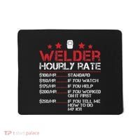 Welder Hourly Rate Funny Welding For Welder Worker Women Mousepad thumb 0