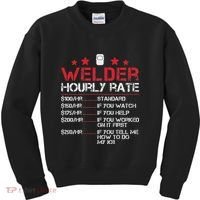 Welder Hourly Rate Funny Welding For Welder Worker Women Kids Sweatshirt thumb 0