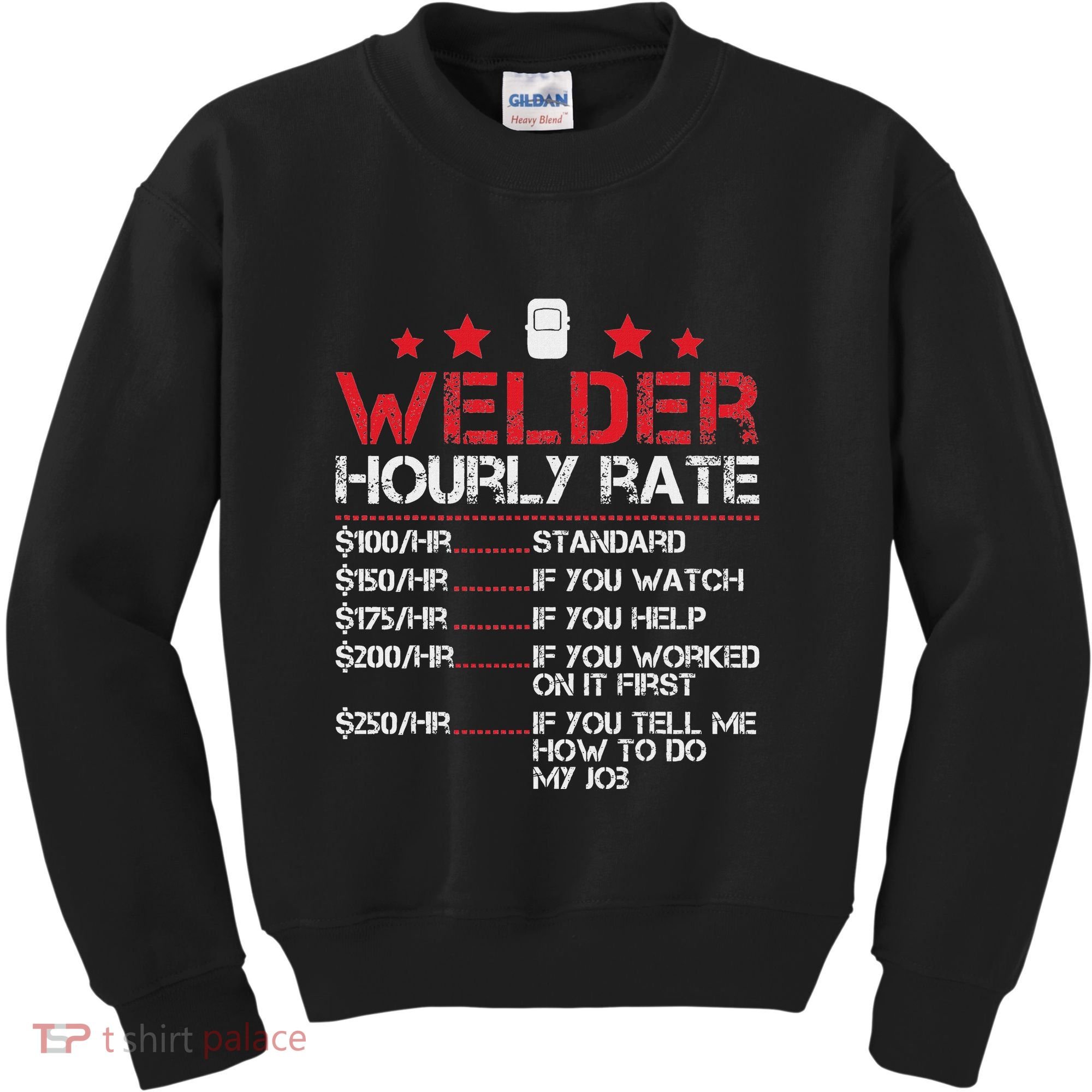 Welder Hourly Rate Funny Welding For Welder Worker Women Kids Sweatshirt