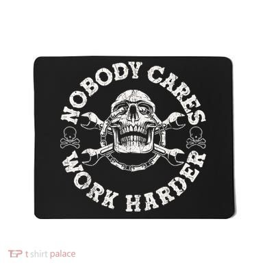 Work Harder Skull Engineer Meme No One Cares Work Harder Motivational Quote Mousepad