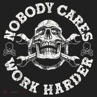 Work Harder Skull Engineer Meme No One Cares Work Harder Motivational Quote Hat thumb 2