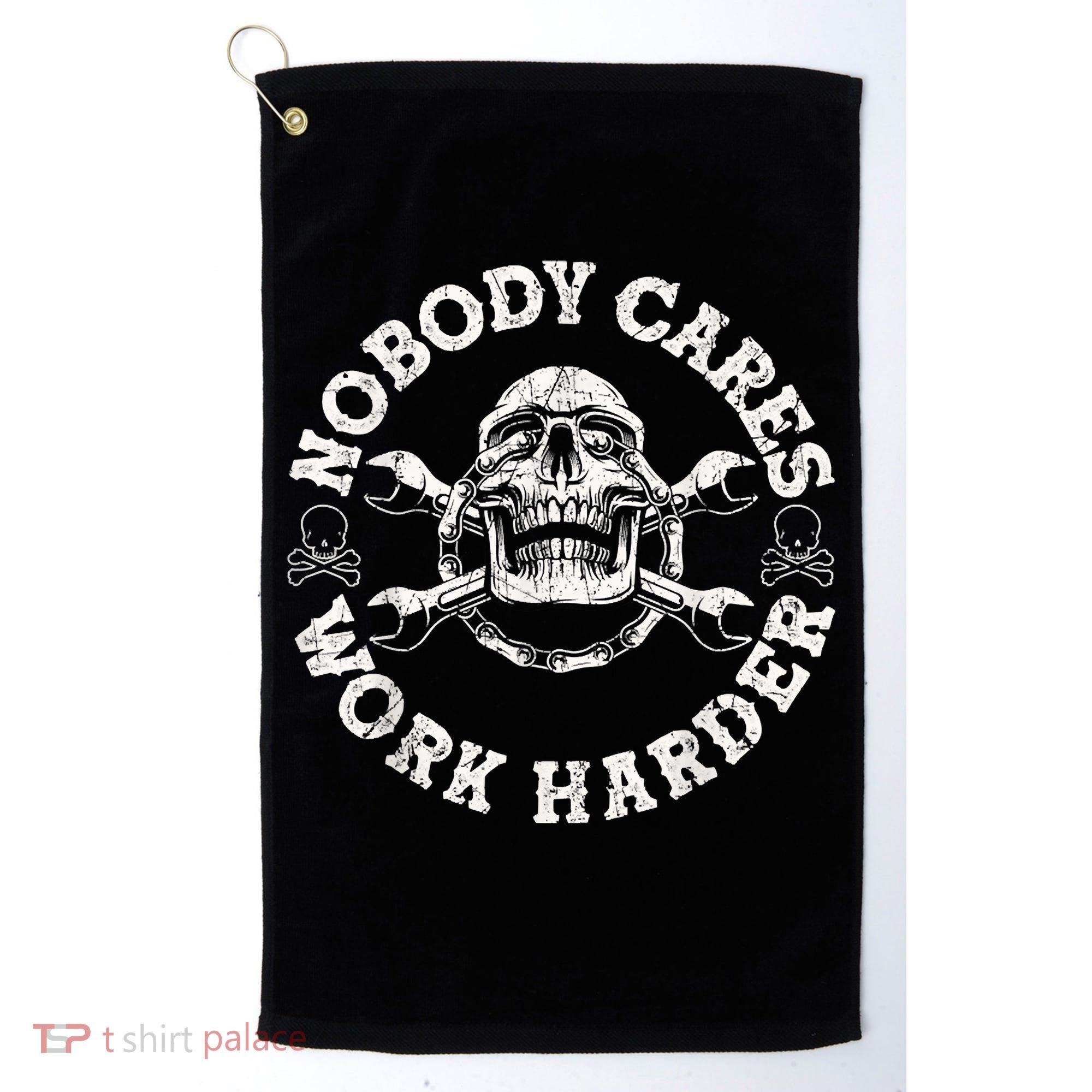 Work Harder Skull Engineer Meme No One Cares Work Harder Motivational Quote Golf Towel