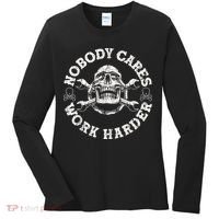 Work Harder Skull Engineer Meme No One Cares Work Harder Motivational Quote Women's Long Sleeve Shirt thumb 0