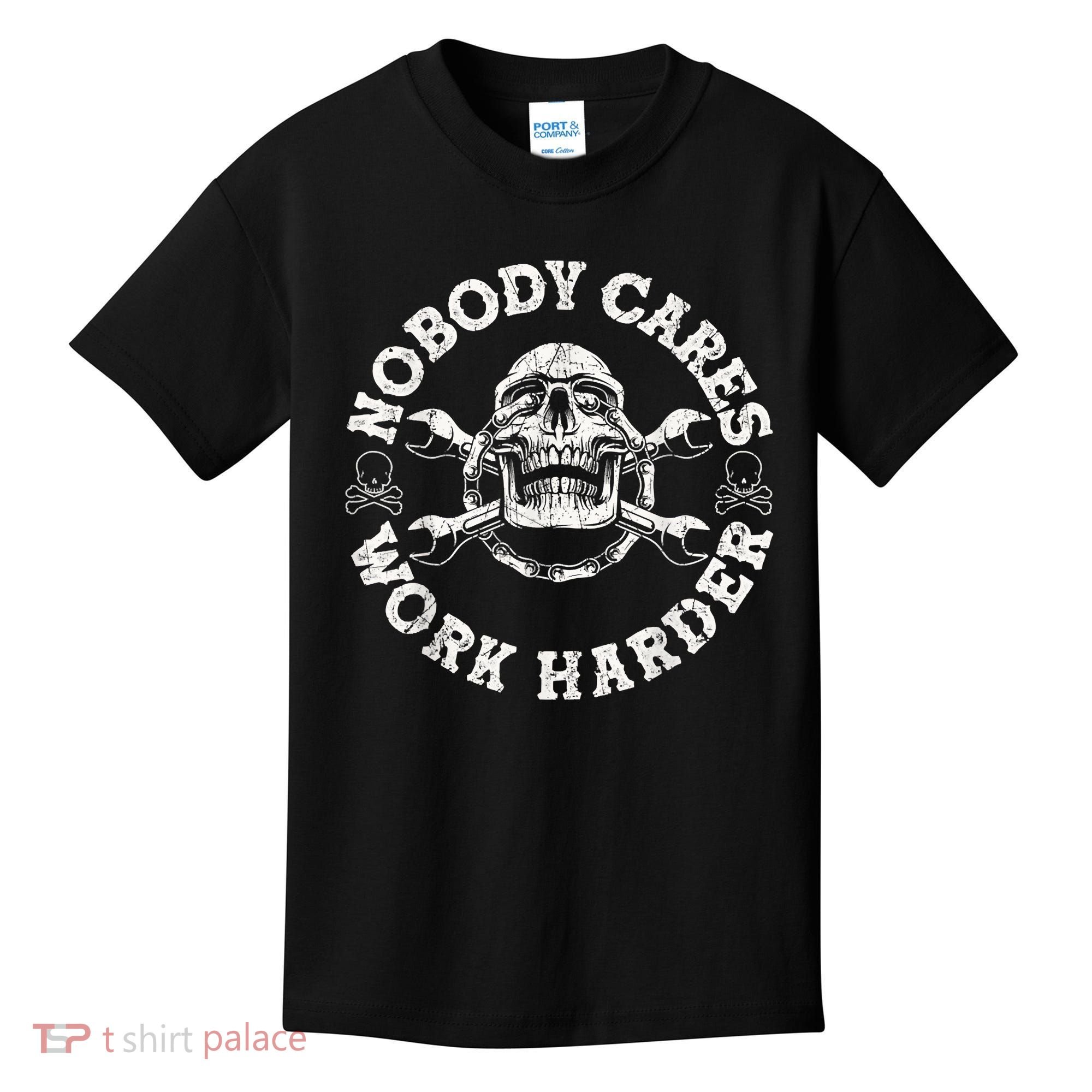 Work Harder Skull Engineer Meme No One Cares Work Harder Motivational Quote Kids T-Shirt