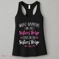 What happens sisters trip stays on the sisters weekend Women's Tank Top thumb 3