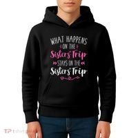 What happens sisters trip stays on the sisters weekend Kids Hoodie thumb 4