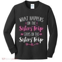 What happens sisters trip stays on the sisters weekend Kids Long Sleeve Shirt thumb 0