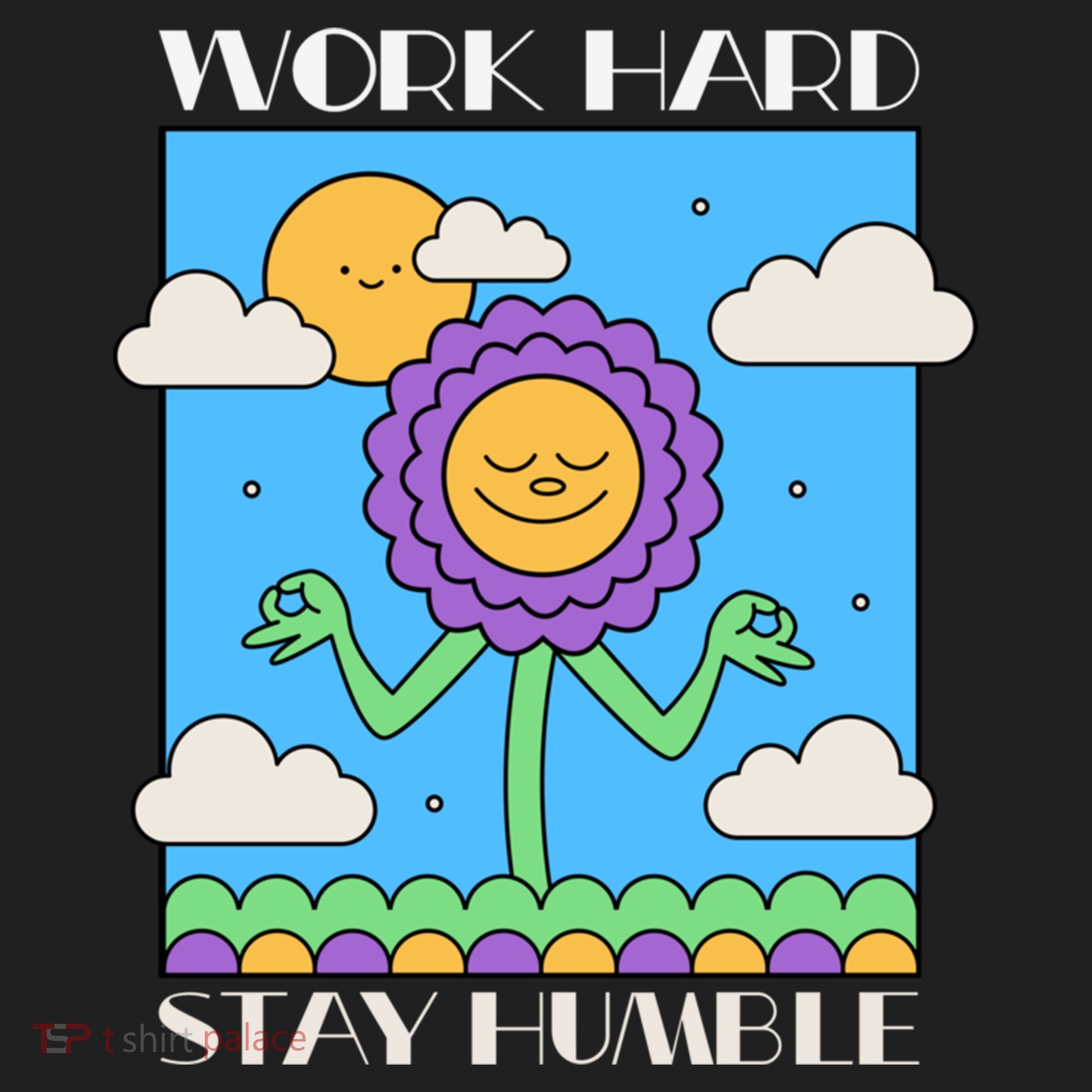 Work Hard Stay Humble Positive Mindset Mediation Cute Gift Women's Sweatshirt
