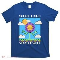 Work Hard Stay Humble Positive Mindset Mediation Cute Gift T-Shirt thumb 0