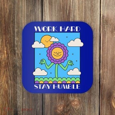 Work Hard Stay Humble Positive Mindset Mediation Cute Gift Coaster