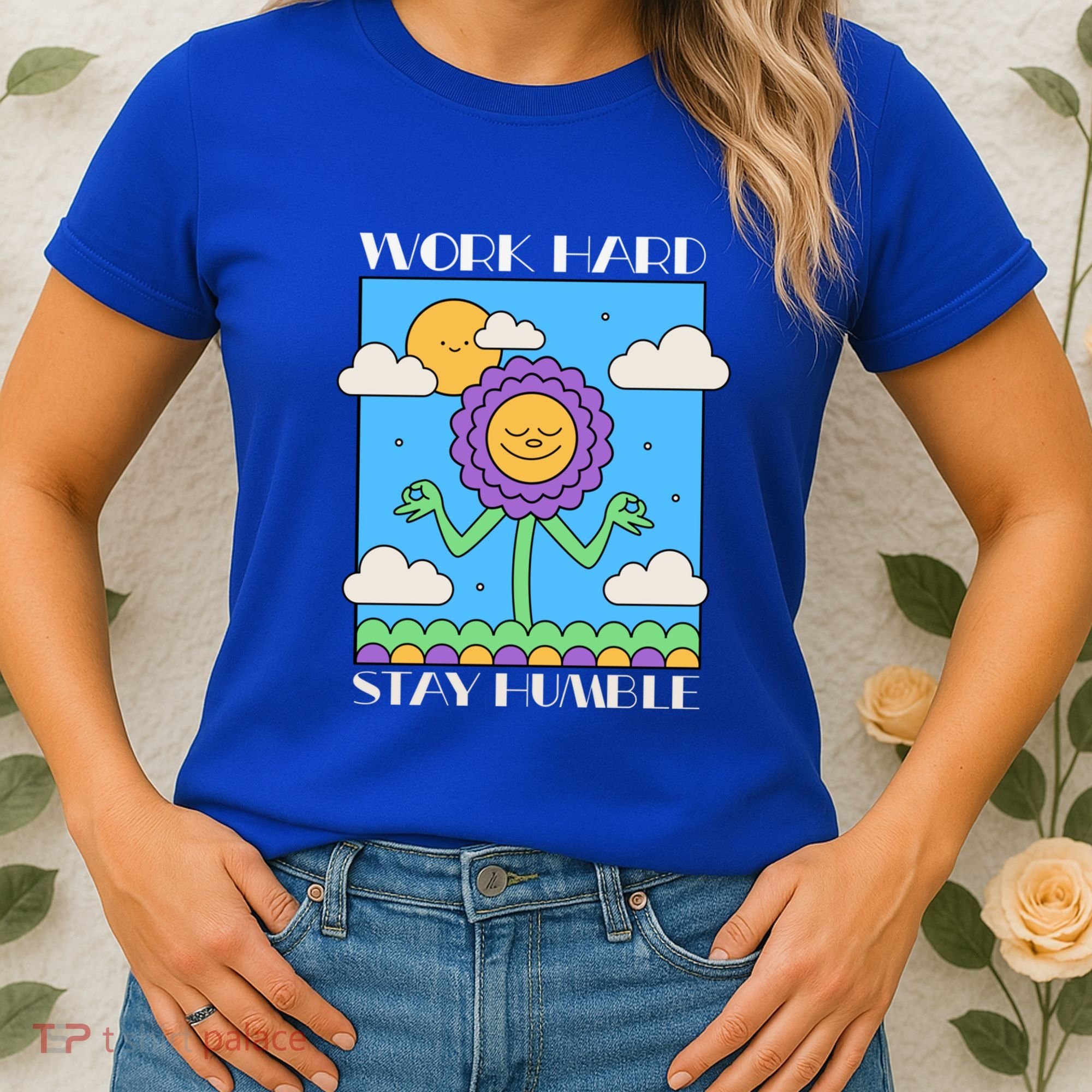 Work Hard Stay Humble Positive Mindset Mediation Cute Gift Women's T-Shirt