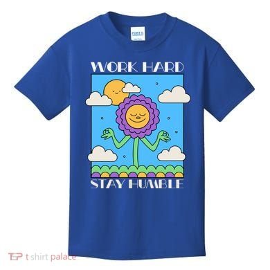 Work Hard Stay Humble Positive Mindset Mediation Cute Gift Kids T-Shirt
