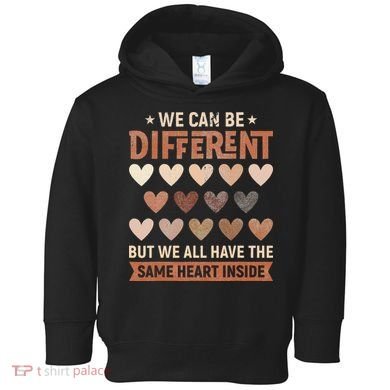 We Have The Same Heart Inside Black History Month Toddler Hoodie