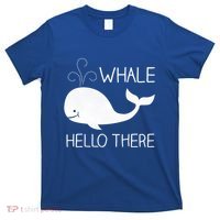 Whale Hello There Funny Save Whale Funny Gift T-Shirt thumb 0