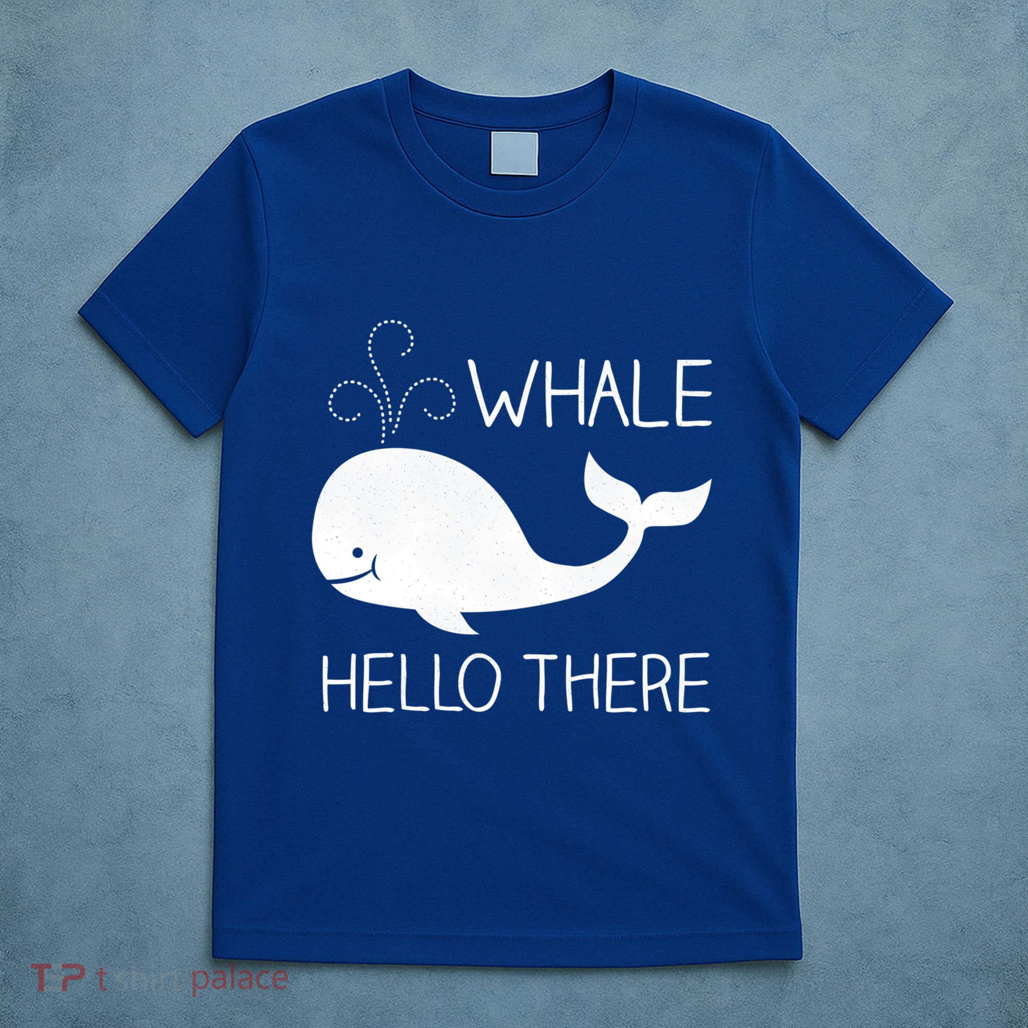 Whale Hello There Funny Save Whale Funny Gift T-Shirt