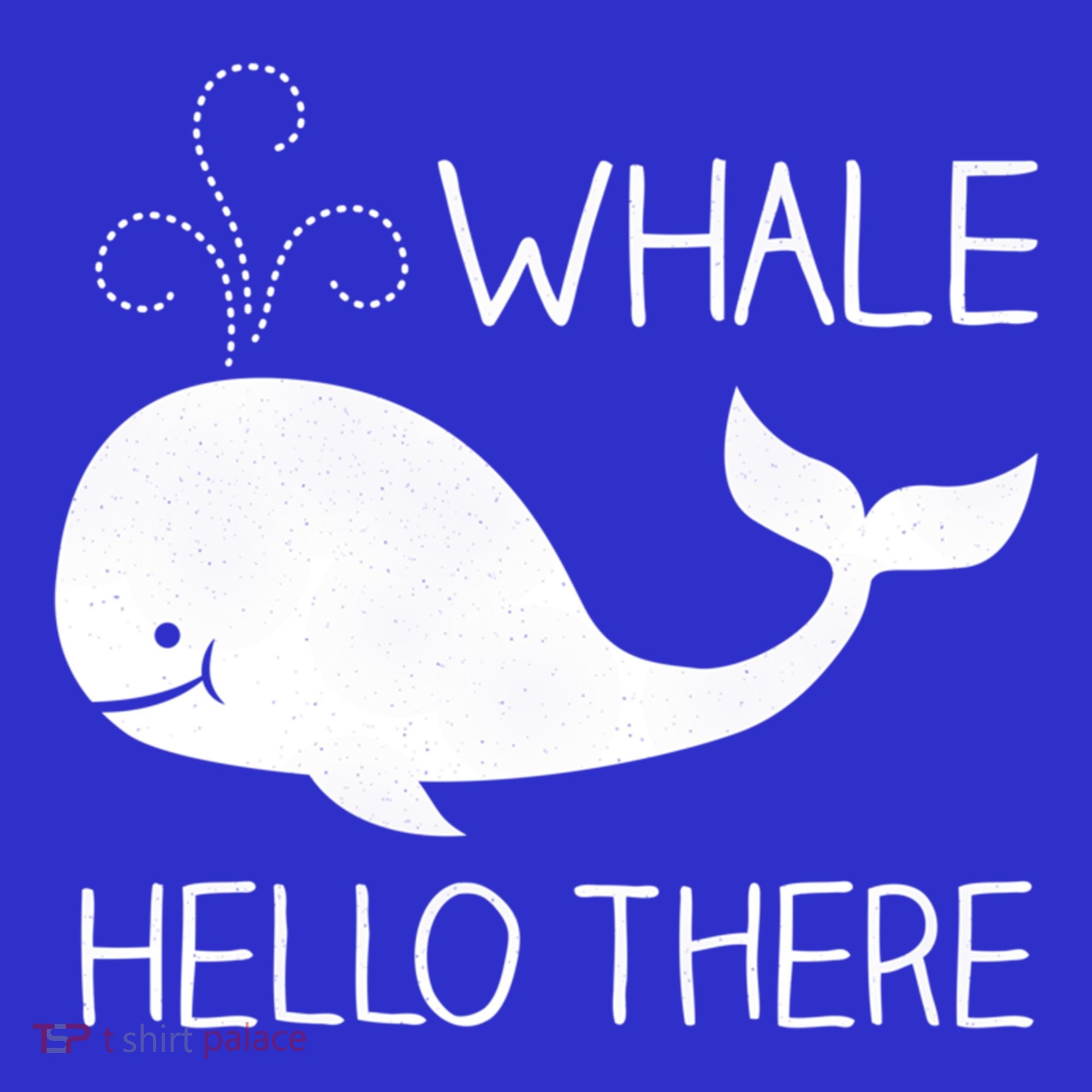 Whale Hello There Funny Save Whale Funny Gift T-Shirt