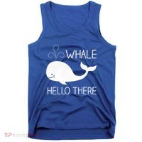 Whale Hello There Funny Save Whale Funny Gift Tank Top thumb 0
