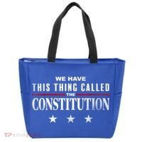 We Have This Thing Called The Constitution American Patriot Tote Bag thumb 0