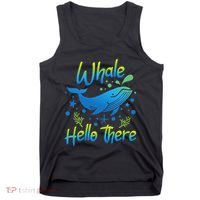 Whale Hello There Whale Lover Whales Marine Biologist Tank Top thumb 0