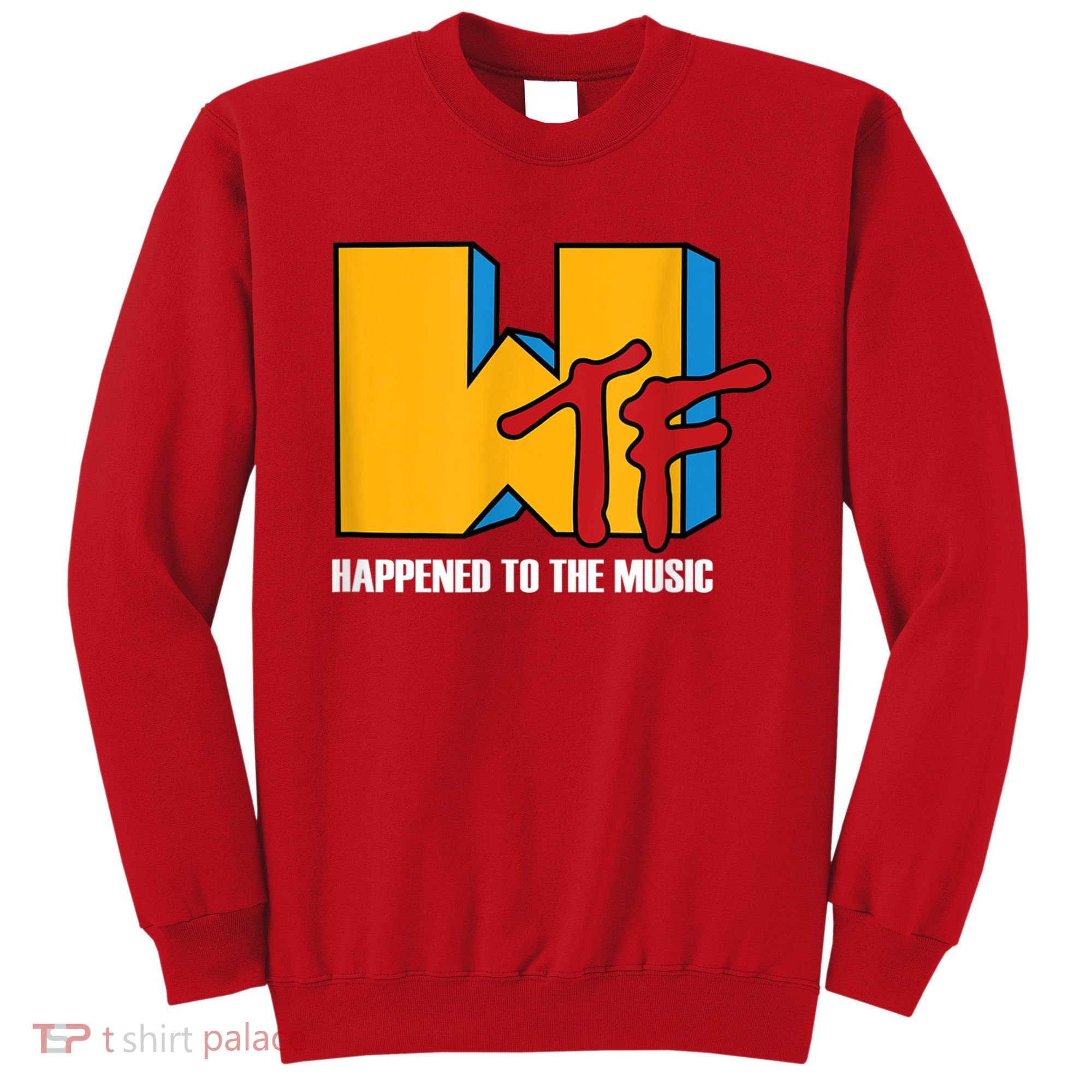 Wtf Happened To Music Funny Retro Music 80s 90s Sweatshirt