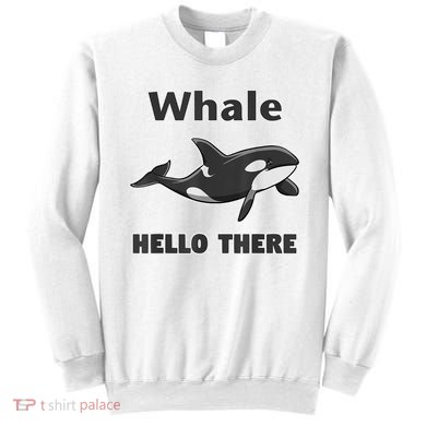 Whale Hello There Killer Whale Sweatshirt