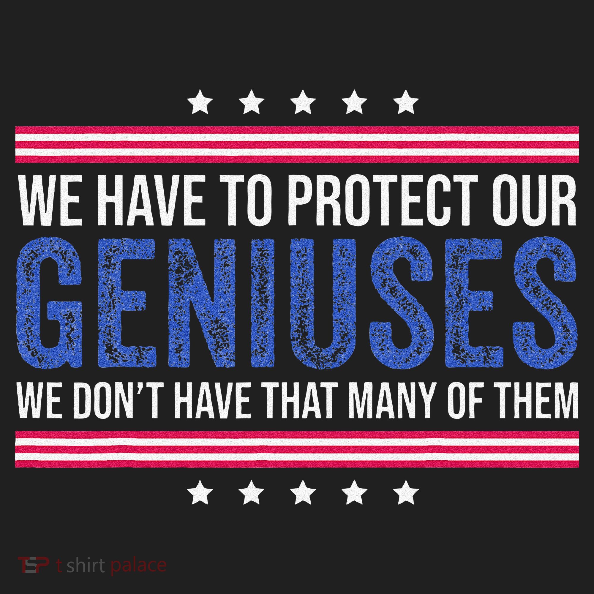 We Have To Protect Our Geniuses We DonT Have Many Of Them Beanie